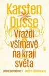 Vraždi všímavě na kraji světa - Karsten Dusse