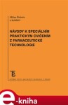 Návody k speciálním praktickým cvičením z farmacetické technologie - Milan Řehula, Pavel Berka e-kniha