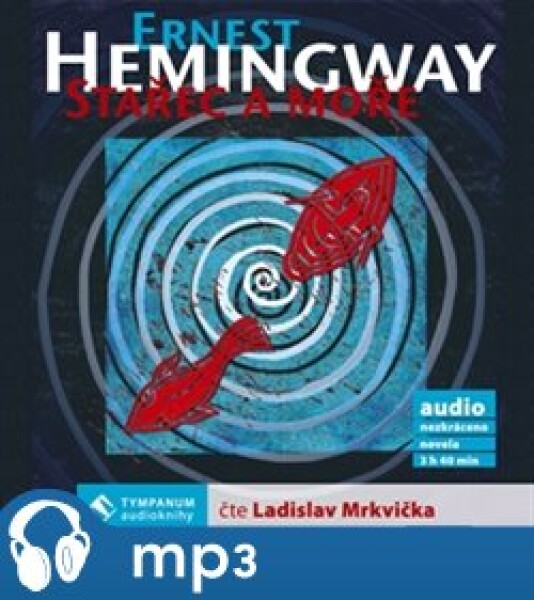 Stařec a moře, mp3 - Ernest Hemingway