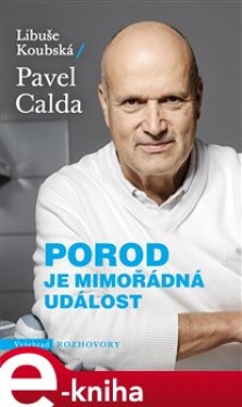 Porod je mimořádná událost Libuše Koubská,