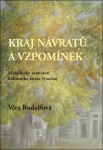 Krajina návratů a vzpomínek - Medailonky osobností kulturního života Vysočiny - Věra Rudolfová