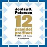 12 pravidel pro život Jordan Peterson audiokniha