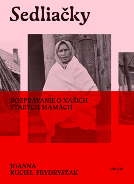 Sedliačky - Joanna Kuciel-Frydryszak