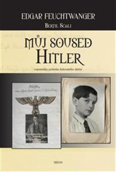 Můj soused Hitler - vzpomínky jednoho židovského dítěte - Edgar Feuchtwanger