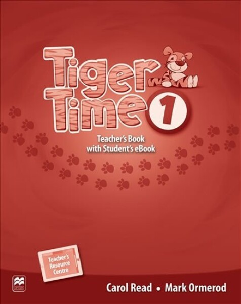 Tiger Time 1: Teacher´s Book + eBook - Carol Read