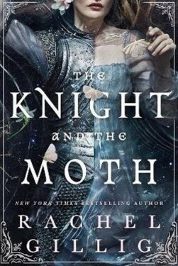 Knight and the Moth - Rachel Gillig