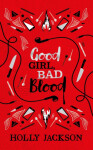 Good Girl Bad Blood Collector´s Edition Good Holly Jacksonová