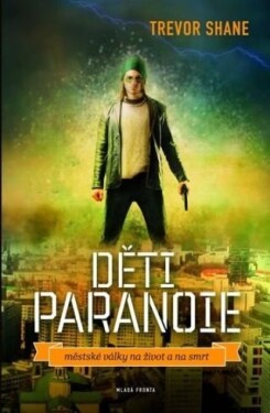 Děti paranoie - Trevor Shane