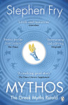 Mythos: The Greek Myths Retold - Stephen Fry