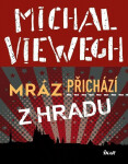Mráz přichází z Hradu - Michal Viewegh