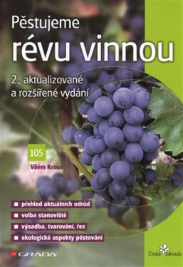 Pěstujeme révu vinnou Vilém Kraus