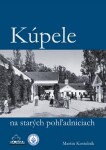 Kúpele na starých pohľadniciach - Martin Kostelník