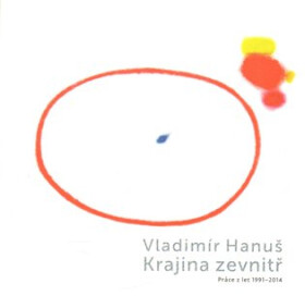 Vladimír Hanuš - Krajina zevnitř - Marcel Fišer
