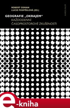 Geografie „okrajem“. Každodenní časoprostorové zkušenosti e-kniha