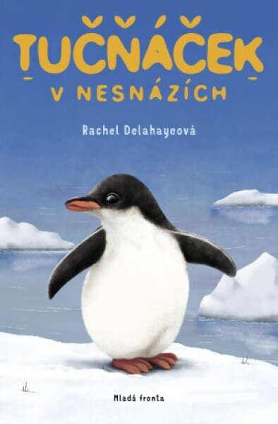 Tučňáček v nesnázích - Rachel Delahayeová - e-kniha