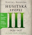 Husitská epopej III Za časů císaře Zikmunda Vlastimil Vondruška