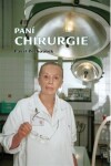 Paní chirurgie - Pavel Pechoušek