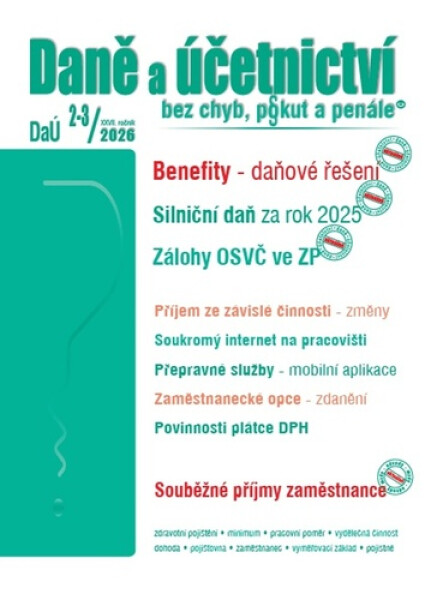 DaÚ 2-3/2026 Zaměstnanecké benefity - Silniční daň za rok 2025, Osvobození příjmů FO – změny - Martin Děrgel