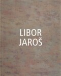 Libor Jaroš Libor Jaroš