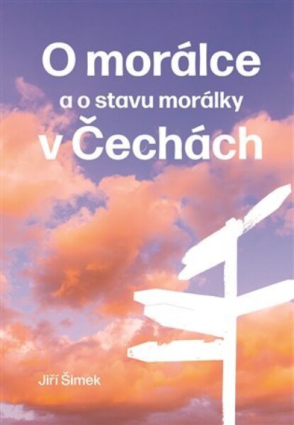 O morálce a o stavu morálky v Čechách - Jiří Šimek