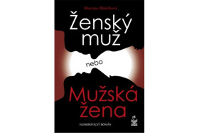 Ženský muž, Mužská žena Martina Růžičková