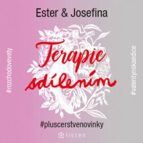 Terapie sdílením - Ester Geislerová, Josefina Bakošová - audiokniha