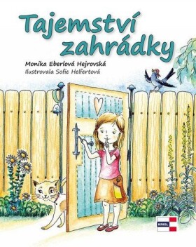 Tajemství zahrádky Monika Eberlová Hejrovská