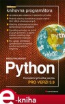 Python. Kompletní příručka jazyka pro verzi 3.9 - Rudolf Pecinovský e-kniha