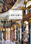 Massimo Listri. The World’s Most Beautiful Libraries. 40th Anniversary Edition - Elisabeth Sladek