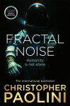 Fractal Noise: thrilling novel of first contact and Sunday Times bestseller Christopher Paolini