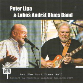 Let The Good Times Roll - Koncert na festivalu Valašský špalíček - CD - Peter Lipa