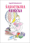 Šarlotkina šatôčka - Ingrid Schusterová