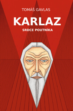 Karlaz: Srdce poutníka - Tomáš Gavlas
