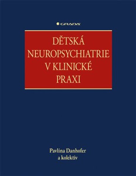 Dětská neuropsychiatrie v klinické praxi