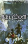 Mlhy Věčnosti - John C. Wright