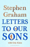 Letters to Our Sons - Graham Stephen