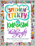 Speciální efekty v krasopsaní a kaligrafii - Grace Frösénová