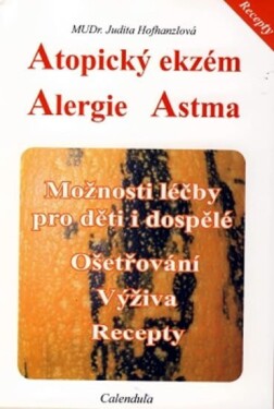 Atopický ekzém - Alergie - Astma - Judita Hofhanzlová