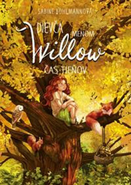 Dievča menom Willow 5 - Čas tieňov (slovensky) - Sabine Bohlmannová