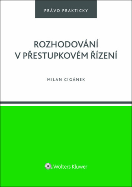 Rozhodování v přestupkovém řízení - Milan Cigánek