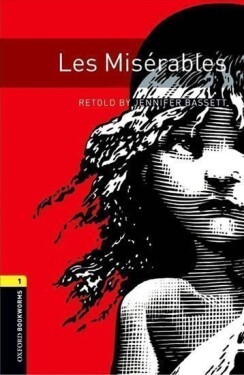 Oxford Bookworms Library 1 Les Miserables (New Edition) - Jennifer Bassett