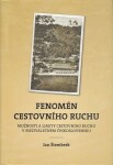 Fenomén cestovního ruchu: Možnosti a limity cestovního ruchu v meziválečném Československu - Jan Štemberk