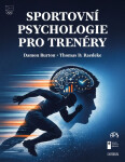 Sportovní psychologie pro trenéry - Burton Damon