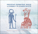 Posvátná geometrie, magie symboly ve starém Egyptě