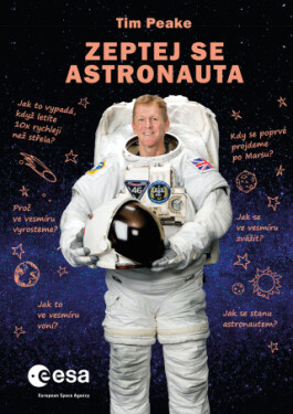 Zeptej se astronauta - Tim Peake - e-kniha