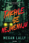 Takhle se nejmenuju - Megan Lally