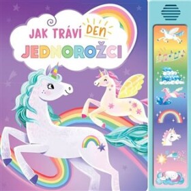 Jak tráví den jednorožci