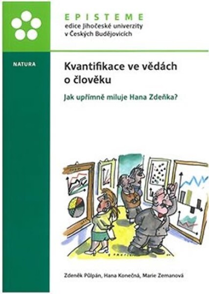 Kvantifikace ve vědách člověku Hana Zdeněk Půlpán