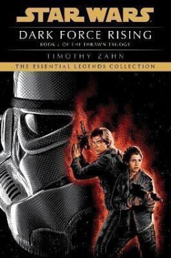 Dark Force Rising: Star Wars Legends (The Thrawn Trilogy) - Timothy Zahn