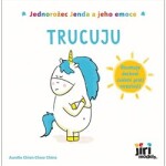 Jednorožec Jenda jeho emoce Trucuju